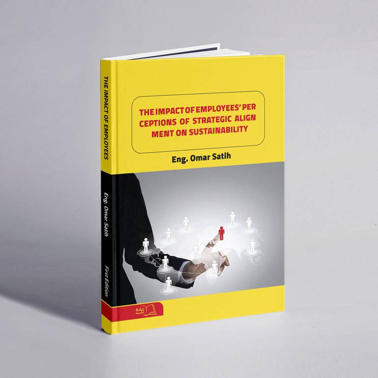THE IMPACT OF EMPLOYEES’ PERCEPTIONS OF STRATEGIC ALIGNMENT ON SUSTAINABILITY - Eng. Omar Satih