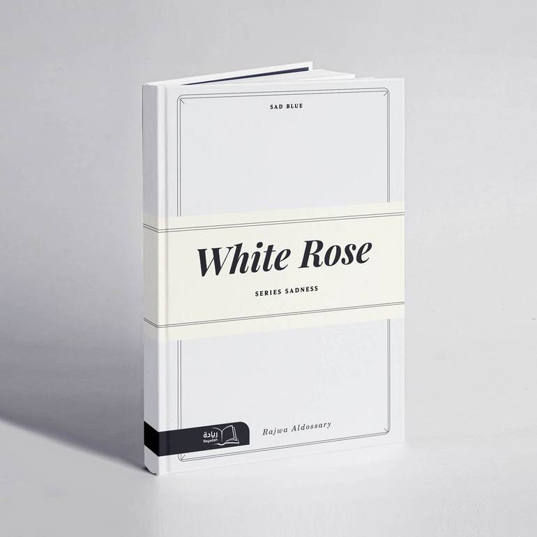  White Rose series sadness - Rajwa  AL-Dossary