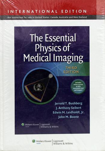 THE ESSENTIAL PHYSICS OF MEDICAL IMAGING --INTERN ED- THIRD ED