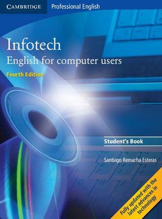 INFOTECH ENGLISH FOR COMPUTER USERS - FOURTH EDITION