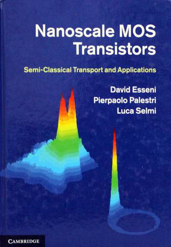 NANOSCALE MOS TRANSISTORS SEMI-CLASSICAL TRANSPORT AND APPLICATIONS