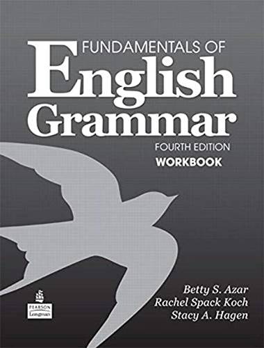 FUNDAMENTALS OF ENGLISH GRAMMAR - WORKBOOK --- FOUR EDITION