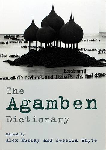 THE AGAMBEN DICTIONARY