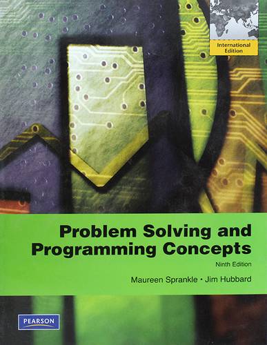 PROBLEM SOLVING AND PROGRAMMING CONCEPTS -- NINTH EDITION