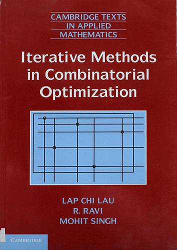 ITERATIVE METHODS IN COMBINATORIAL OPTIMIZATION