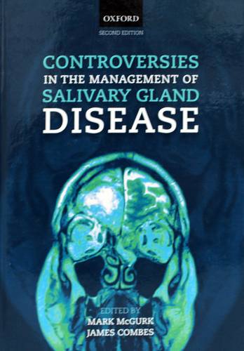 Controversies in the Management of Salivary Gland Disease