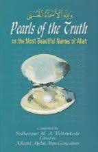 ولله الاسماء الحسنى PEARLS OF THE TRUTHON THE MOST BEAUTIFUL NAMES OF ALLAH