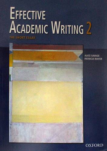 EFFECTIVE  ACADEMIC WRITING --2- THE SHORT ESSAY