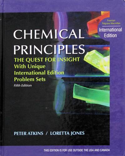 CHEMICAL PRINCIPLES -THE QUEST FOR INSIGHT WITH UNIQUE-5ED