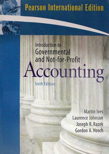 INTRODUCTION TO GOVERNMENTAL &NOT FOR -PROFIT ACCOUNTING -6TH ED