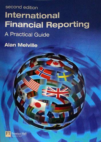 INTERNATIONAL FINANCIAL REPORTING -APRACTICAL GUIDE-2ND ED