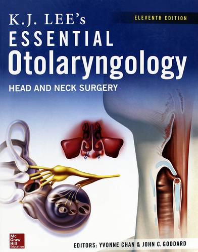 KJ Lee's Essential Otolaryngology, 11th edition 11th Edition