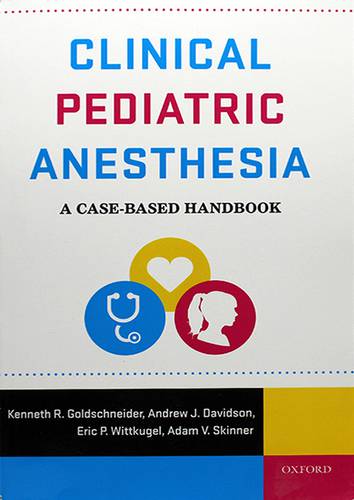 CLINICAL PEDIATRIC ANESTHESIA -CASE -BASED HANDBOOK