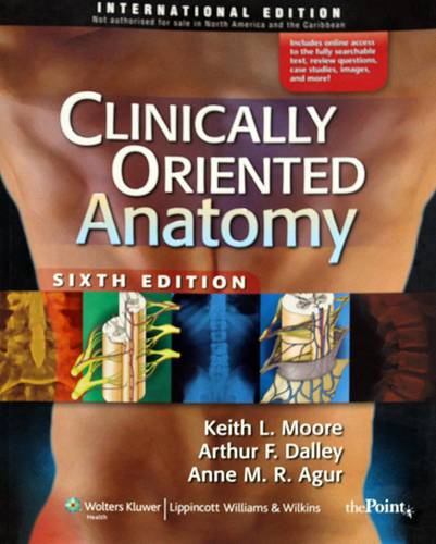 CLINICALLY ORIENTED ANATOMY -- SIXTH EDITION