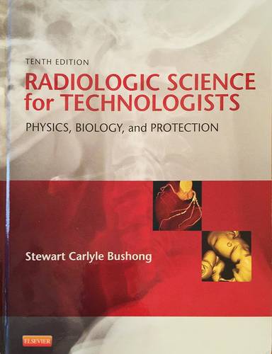 RADIOLOGIC SCIENCE FOR TECHNOLOGISTS - 10ED