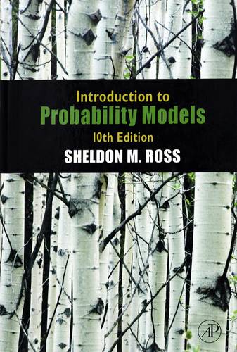INTRODUCTION TO PROBABILITY MODELS -- 10TH EDTION