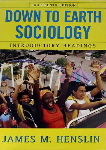 DOWN TO EARTH SOCIOLOGY INTRODUCTORY READINGS - FOURTEENTH EDITION