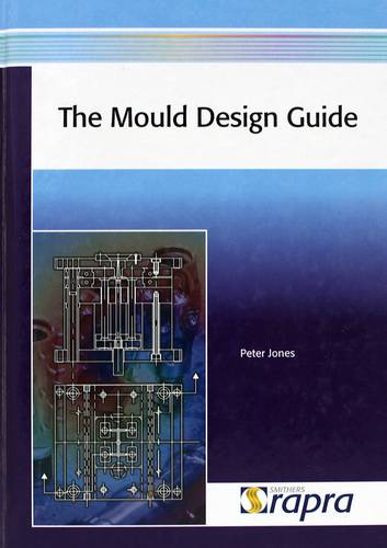 THE MOULD DESIGN GUIDE