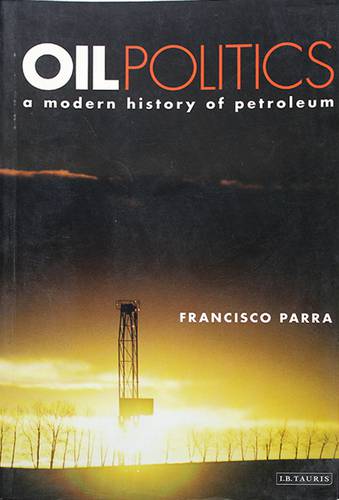 OILPOLITICS AMODERN HISTORY OF PETROLEUM