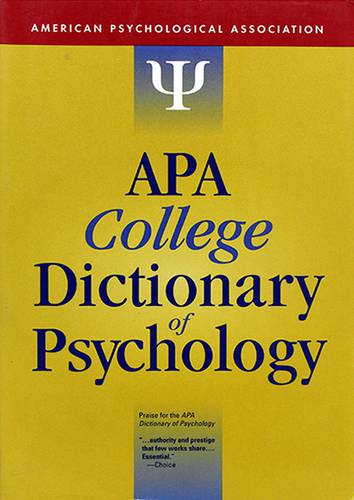 APA COLLEGE DICTIONARY OF PSYCHOLOGY