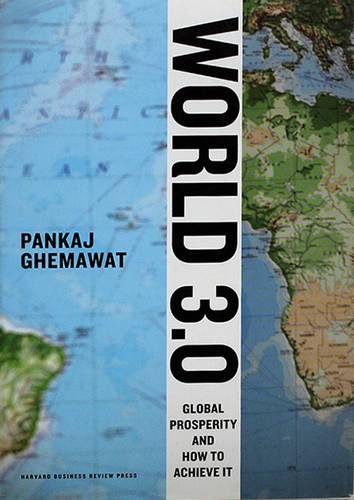 WORLD 3.0 GLOBAL PROSPERITY AND HOW TO ACHIEVE IT
