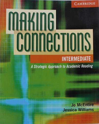 Making Connections Intermediate Student's Book: A Strategic Approach to Academic Reading and Vocabulary Edition Unstated Edition