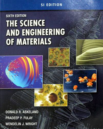 THE SCIENCE & ENGINEERING OF MATERIALS -SIXTH EDITION - SI ED