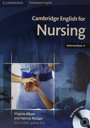 Cambridge English for Nursing Intermediate Plus Student's Book with Audio CD