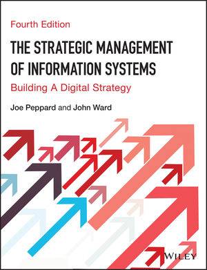  The Strategic Management of Information Systems: Building a Digital Strategy, 4th edition, Peppard eBook 