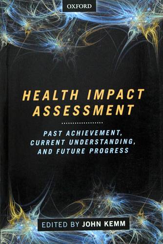 Health Impact Assessment: Past Achievement, Current Understanding, and Future Progress
