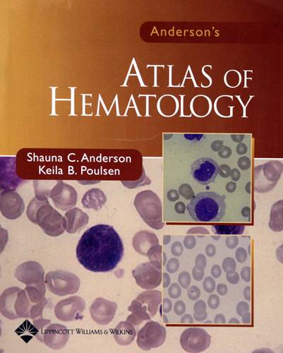 ANDERSONS ATLAS OF HEMATOLOGY