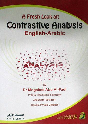 A FRESH LOOK AT : CONTRASTIVE ANALSIS  ENGLISH - ARABIC