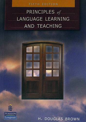 PRINCIPLES OF LANGUAGE LEARNING AND TEACHING - FIFTH EDITION