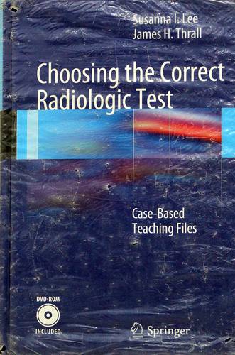 CHOOSING THE CORRECT RADIOLOGY TEST -CASE BASED TEACHING FILES