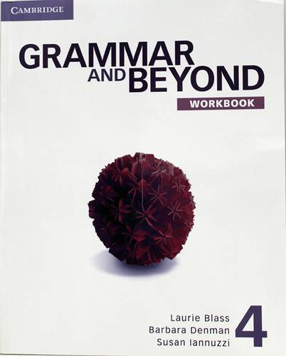Grammar and Beyond Level 4 Workbook Workbook Edition