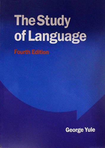 THE STUDY OF LANGUAGE - FOURTH EDITION