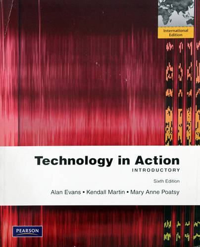 TECHNOLOGY IN ACTION - INTRODUCTORY -SIXTH EDITION
