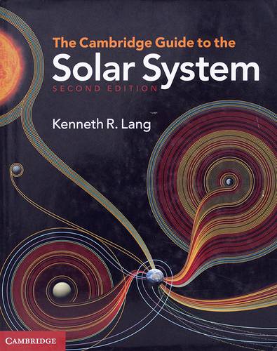 THE CAMBRIDGE GUIDE TO THE SOLAR SYSTEM SECOND EDITION