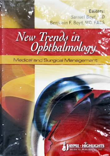 NEW TRENDS IN OPHTHAMOLOGY -MEDICAL & SURGICAL MANAGEMENT