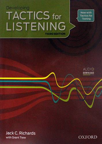 DEVELOPING TACTICS FOR LISTENING - THIRD EDITION