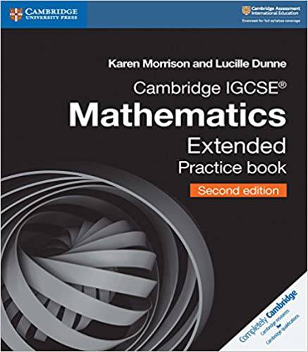 Cambridge IGCSE® Mathematics Extended Practice Book