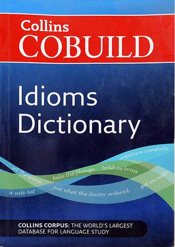 COLLINS COBUILD IDIOMS DICTIONARY