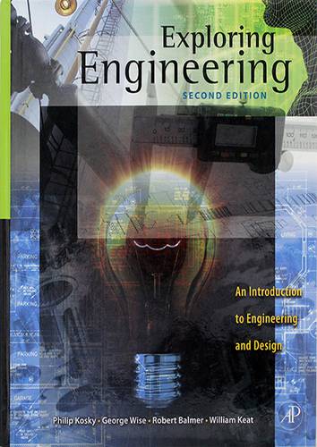 EXPLORING ENGINEERING AN INTRODUCTION TO ENGINEERING AND DESIGN 2ND EDITION