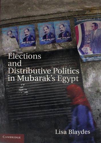 ELECTIONS AND DISTRIBUTIVE POLITICS IN MUBARAKS EGYPT