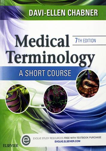 MEDICAL TERMINOLOGY A SHOTR COURSE (7TH EDITION