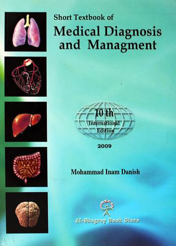  SHORT TEXTBOOK OF MEDICAL DIAGNOSIS AND MANAGEMENT