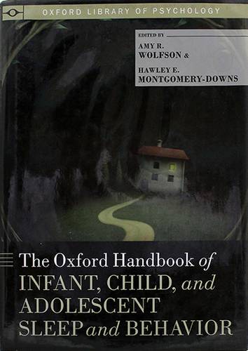 THE OXFORD HANDBOOK OF INFANT.CHILD&ADOLESCENT SLEEP&BEHAVIOR