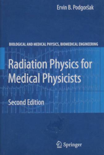 RADIATION PHYSICS FOR MEDICAL PHYSICIST - SECOND EDITION