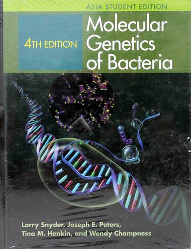 MOLECULAR GENETICS OF BACTERIA -- 4TH EDITION