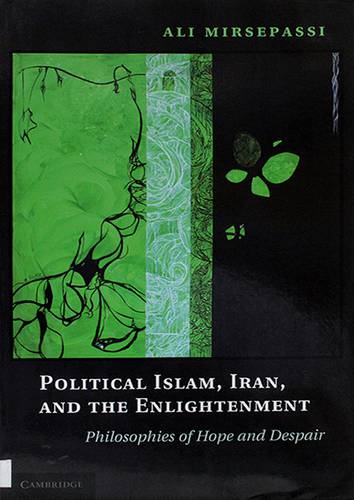 POLITICAL ISLAM, IRAN, AND THE ENGLIGHTENMENT